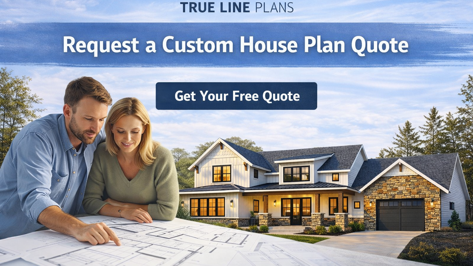 Couple reviewing blueprints with a house in the background, promoting True Line Plans.